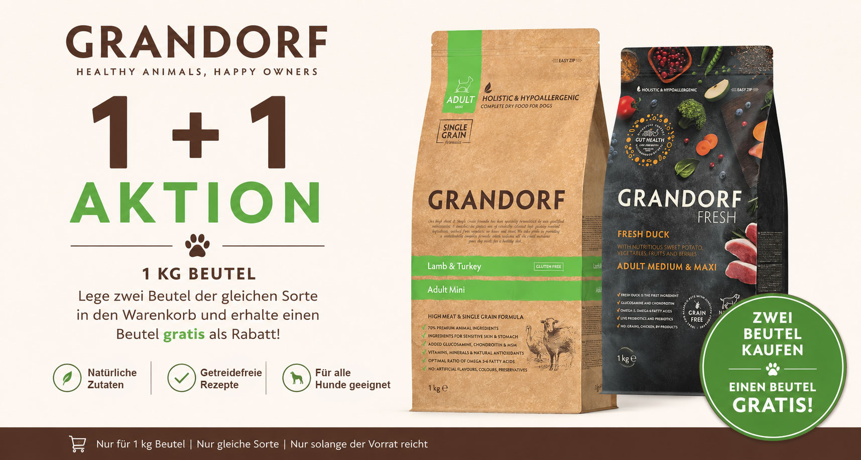 Grandorf Hundefutter 1+1 Aktion. 2 Beutel 1kg der selben Sorte kaufen und 1 Beutel gratis als Rabatt erhalten.