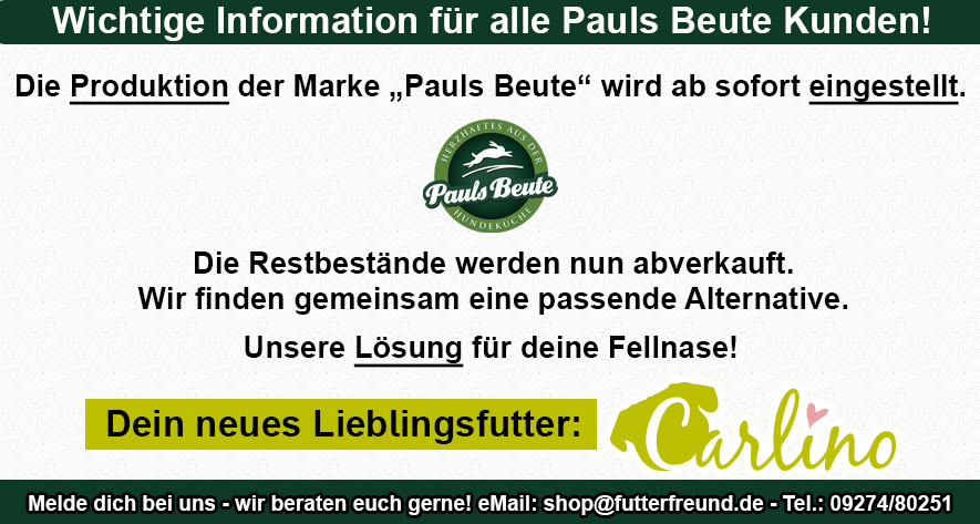 Pauls Beute wird eingestellt und wir empfehlen Carlino Menü Nassfutter!